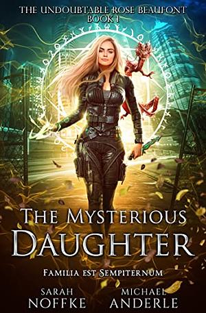 The Mysterious Daughter by Sarah Noffke, Michael Anderle