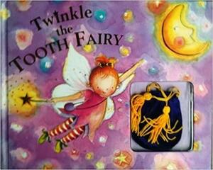 Twinkle the Tooth Fairy by Nick Ellsworth