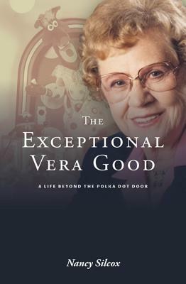 The Exceptional Vera Good by Nancy Silcox