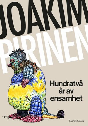 Hundratvå år av ensamhet by Joakim Pirinen