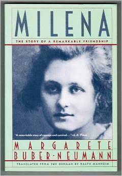 Milena: The Story of a Remarkable Friendship by Ralph Manheim, Margarete Buber-Neumann
