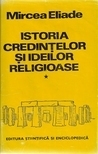 Istoria credințelor și ideilor religioase I. De la epoca de piatră la misterele din Eleusis by Mircea Eliade, Cezar Baltag