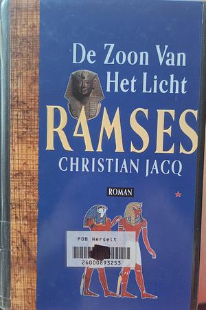 Ramses - De Zoon Van Het Licht by Christian Jacq