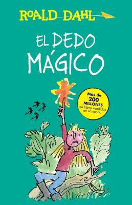 El Dedo Mágico (the Magic Finger) by Roald Dahl