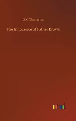 The Innocence of Father Brown by G.K. Chesterton