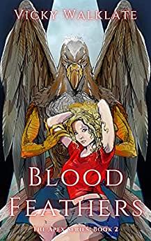 Blood Feathers by Vicky Walklate