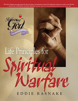 Life Principles for Spiritual Warfare by Eddie Rasnake
