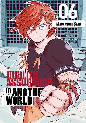 Quality Assurance in Another World, Volume 6 by Masamichi Satō