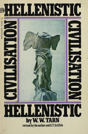 Hellenistic Civilization by W.W. Tarn