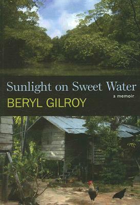 Sunlight on Sweet Water by Beryl Gilroy