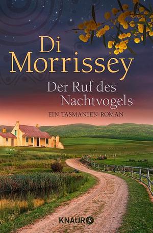 Der Ruf des Nachtvogels: Ein Tasmanien-Roman by Di Morrissey