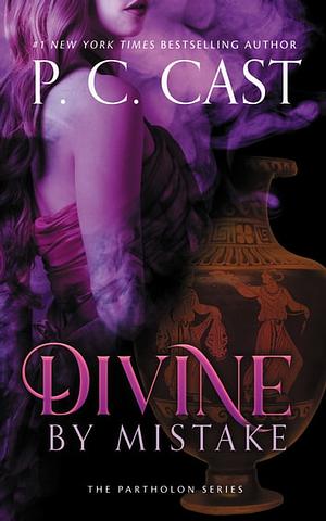 Divine By Mistake by P.C. Cast