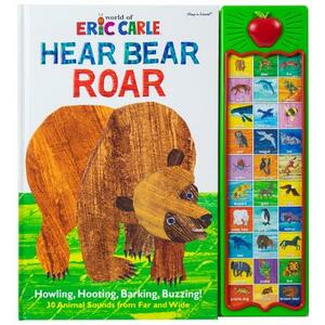 Eric Carle: Hear Bear Roar by Veronica Wagner