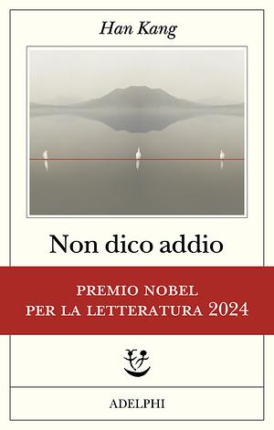 Non dico addio by Han Kang