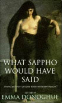 What Sappho Would Have Said by Emma Donoghue
