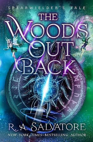 The Woods Out Back by R.A. Salvatore