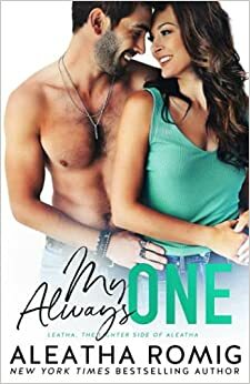 My Always One by Aleatha Romig, Aleatha Romig