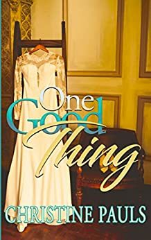 One Good Thing by Christine Pauls