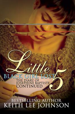 Little Black Girl Lost: The Diary of Josephine Baptiste--Lauren's Story by Keith Lee Johnson