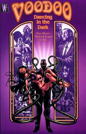 Voodoo: Dancing in the Dark by Al Rio, Michael Lopez, Alan Moore