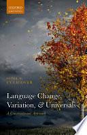 Language Change, Variation, and Universals by Peter W. Culicover