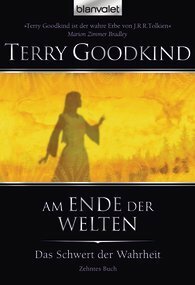 Am Ende der Welten by Terry Goodkind, Andreas Helweg, Caspar Holz