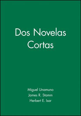 DOS Novelas Cortas by Herbert E. Isar, Miguel Unamuno