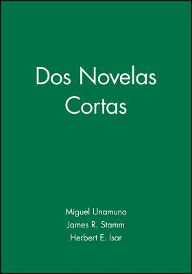 DOS Novelas Cortas by Herbert E. Isar, Miguel de Unamuno