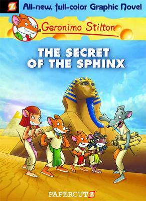 Geronimo Stilton Graphic Novels #2: The Secret of the Sphinx by Geronimo Stilton
