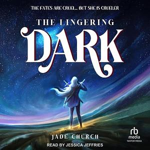 The Lingering Dark by Jade Church