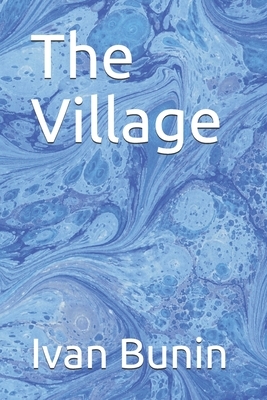 The Village by Ivan Bunin