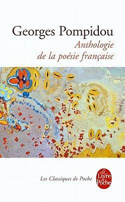 Anthologie de la poésie française by Georges Pompidou