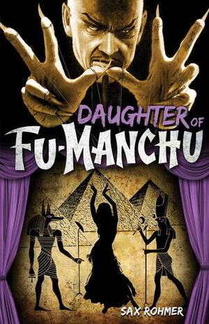 Daughter of Fu-Manchu by Sax Rohmer