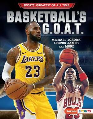 Basketball's G.O.A.T.: Michael Jordan, Lebron James, and More by Joe Levit