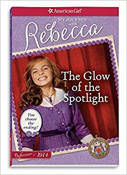 The Glow of the Spotlight: My Journey with Rebecca by Jacqueline Dembar Greene, Michael Dworkin, Juliana Kolesova