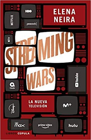 Streaming Wars by Elena Neira