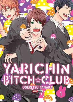 Yarichin Bitch Club #1 by Ogeretsu Tanaka