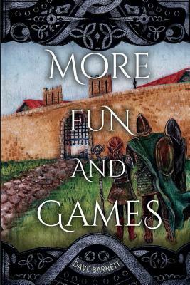 More Fun and Games by Dave Barrett