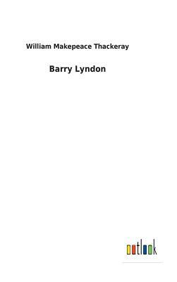 Barry Lyndon by William Makepeace Thackeray