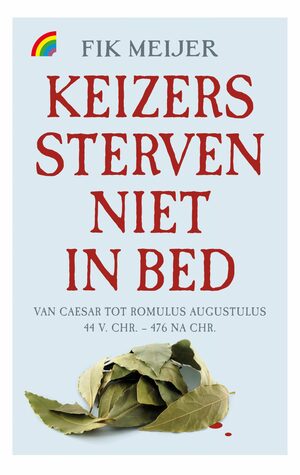 Keizers sterven niet in bed by Fik Meijer