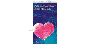 Askin Metafizigi by Arthur Schopenhauer