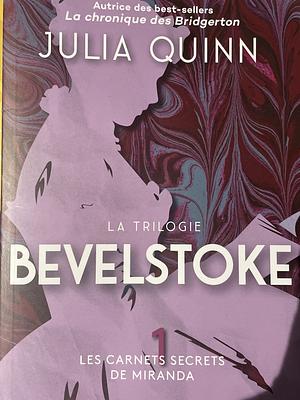 La trilogie Bevelstoke: Les carnets secrets de Miranda. 1 by Julia Quinn