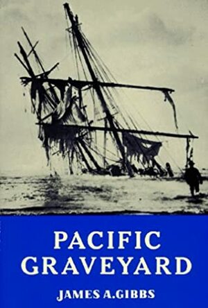 Pacific Graveyard by James A. Gibbs
