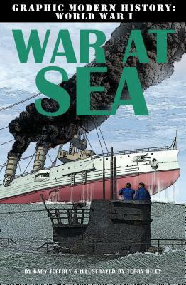 War at Sea by Gary Jeffrey