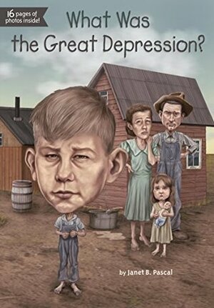 What Was the Great Depression? by Dede Putra, Janet B. Pascal