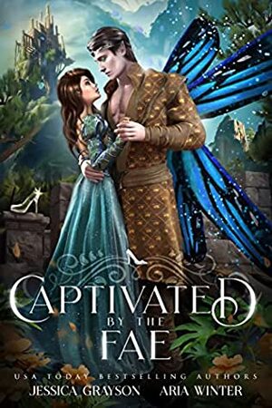 Captivated By The Fae by Jessica Grayson