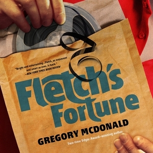 Fletch's Fortune by Gregory McDonald