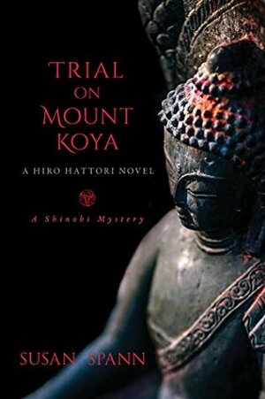 Trial on Mount Koya by Susan Spann