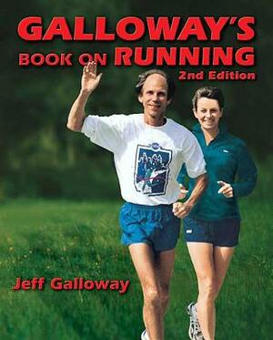 Galloway's Book on Running 2nd Edition by Jeff Galloway