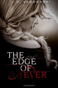 The Edge of Never by J.A. Redmerski